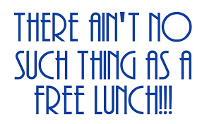 there ain't no free lunches